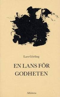 En lans för godheten. I urval av Birger Karlsson.