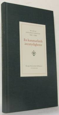 En kammarlärds äventyrligheter. Wilhelm Odelbergs…