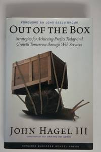 Out of The Box: Strategies for Achieving Profits Today and Growth Tomorrow Through Web Services