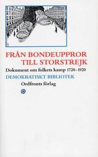Från bondeuppror till storstrejk. Dokument om…