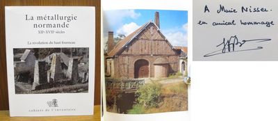 La métallurgie normande XIIe-XVIIe siècles. La…