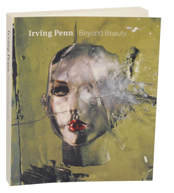 【Irving Penn：Beyond Beauty】　★★大幅に値下げしました Irving Penn: Beyond Beauty by PENN, Irving and Merry A. Foresta
