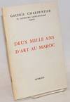 Deux Mille Ans d'Art au Maroc