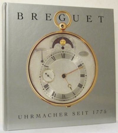 Breguet Uhrmacher seit 1775. Leben und…