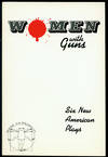 Women With Guns: Six New American Plays