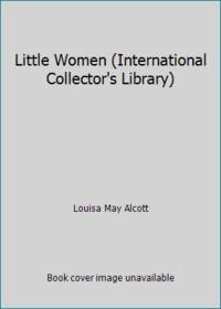 Little Women (International Collector&#039;s Library) by Louisa May Alcott - 1977