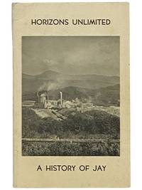 Horizons Unlimited: A History of Jay [Maine]