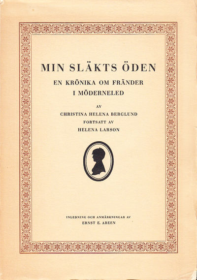 Min släkts öden. En krönika om fränder i…