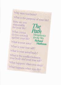 cover of The Path: Metaphysics for the '90's ---by Richard Matheson -a Signed Copy