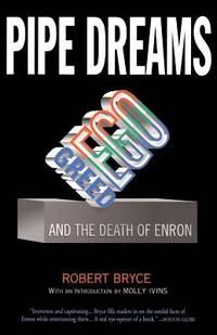 Pipe Dreams: Greed, Ego, and the Death of Enron