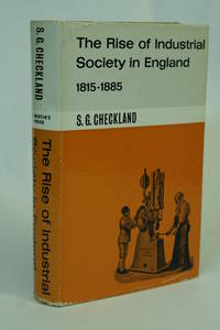 image of The Rise of Industrial Society in England, 1815-1885.