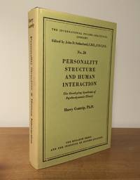 Personality Structure and Human Interaction: The Developing Synthesis of Psychodynamic Theory