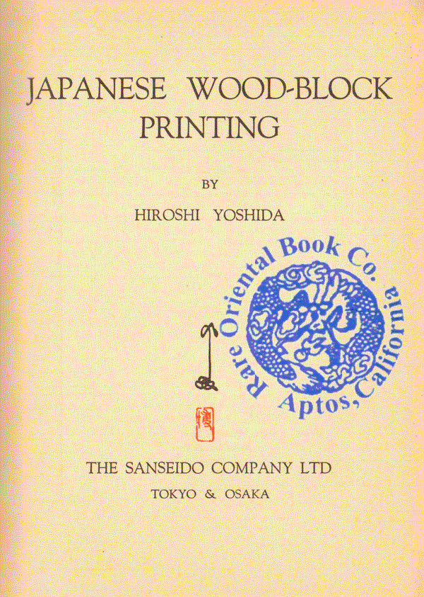 JAPANESE WOOD-BLOCK PRINTING. by YOSHIDA, Hiroshi | Biblio JAPANESE WOOD-BLOCK PRINTING. by YOSHIDA, Hiroshi | Biblio