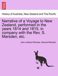 Narrative of a Voyage to New Zealand, performed in the years 1814 and 1815, in company with the...