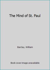 The Mind of St. Paul by Barclay, William - 1958