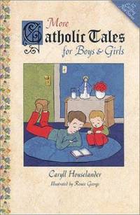 More Catholic Tales for Boys and Girls