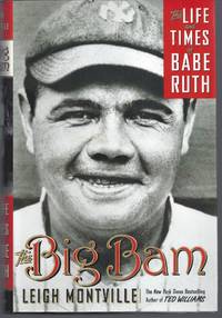 The Big Bam: The Life and Times of Babe Ruth