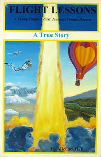 Flight Lessons: A Young Couple's First Journeys Toward Heaven by Michael Hall - Paperback - 1993 - from Livres Norrois (SKU: 128069)