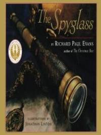 The Spyglass: A Book About Faith (Richard Paul Evans Virtues Collection) by Richard Paul Evans - 2014-06-01