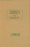 Confessions Of An Addict. First Edition