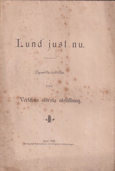 Lund just nu. Ögonblicksbilder från Verldens…