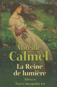 LA REINE DE LUMIERE.TOME 1.ELORA.2.TERRA INCOGNITA