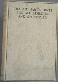 image of Charlie Hart's Hints For All Athletes and Sportsmen