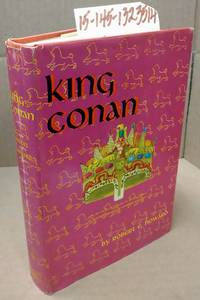 King Conan: The Hyborean Age by Howard, Robert E.; - 1953