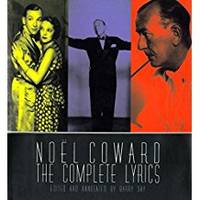 Noel Coward: The Complete Illustrated Lyrics