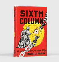 Sixth Column. by HEINLEIN, Robert A - 1949