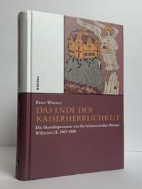 DAS ENDE DER KAISERHERRLICHKEIT: DIE SKANDALPROZESSE UM DIE HOMOSEXUELLEN BERATER WILHELMS II. 1907-1909