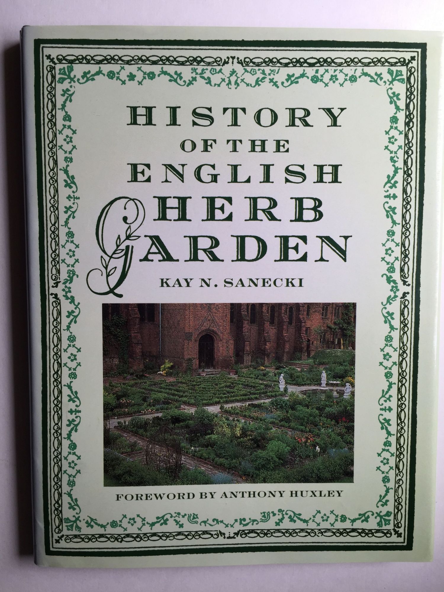 History Of The English Herb Garden By Kay N Sanecki