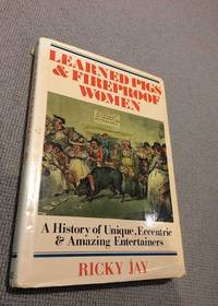 Learned Pigs and Fireproof Women by Jay, Ricky - 1987