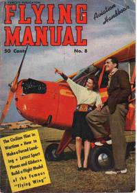 FLYING MANUAL Complete AVIATION HANDBOOK! Volume 2, Number 8