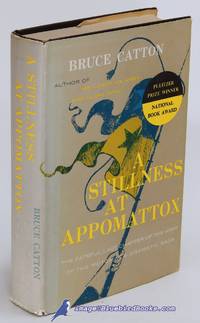 A Stillness at Appomattox by CATTON, Bruce - 1957