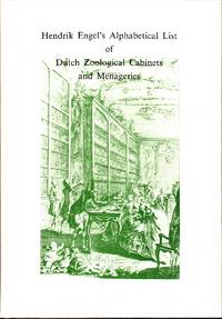 cover of Hendrik Engel's Alphabetical List of Dutch Zoological Cabinets and Menageries. Second, enlarged edition prepared by Pieter Smit with the assistance of A. Sanders and J. van der Veer