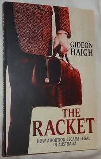The Racket ~ How Abortion Became Legal in Australia