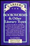 Careers For Bookworms & Other Literary Types