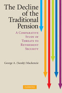 The Decline of the Traditional Pension: A Comparative Study of Threats to Retirement Security