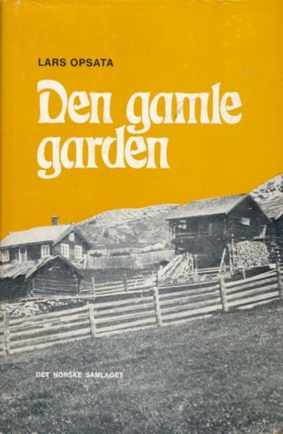 Den gamle garden. Skildringar frå Hallingdal