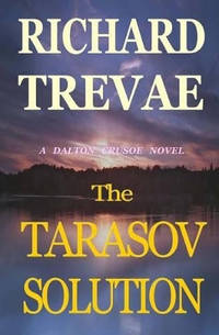 The Tarasov Solution: A Dalton Crusoe Novel
