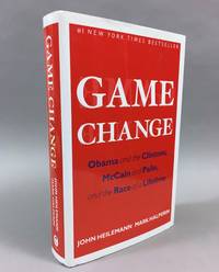 Game Change: Obama and the Clintons, McCain and Palin, and the Race of a Lifetime