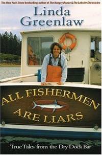 All Fishermen Are Liars : True Tales from the Dry Dock Bar