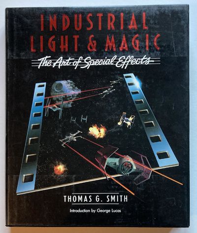 Industrial Magic. The Art of Special Effects.