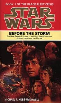Star Wars: Before the Storm (Black Fleet Trilogy) by Kube-McDowell, Michael P