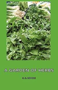 A Garden of Herbs by Eleanour Sinclair Rohde