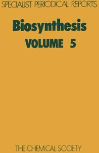 Biosynthesis : Volume 5