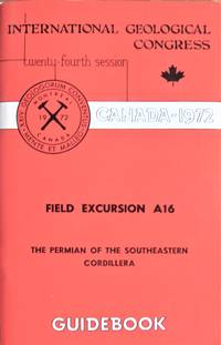 Field Excursion A16. The Permian of the Southeastern Cordillera by McGugan, A. And J.E. Rapson-McGugan - 1972