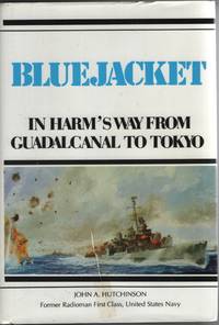 image of Bluejacket: In Harm's Way from Guadalcanal to Tokyo or the Golden Gate. or Pearly Gate