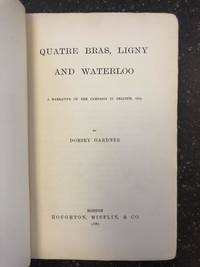 QUATRE BRAS, LIGNY, AND WATERLOO